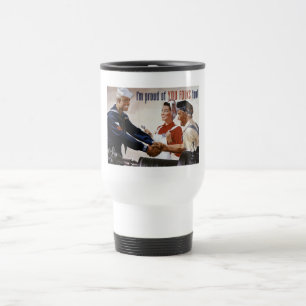 I’m Proud Of You Folks Too -- WWII Travel Mug