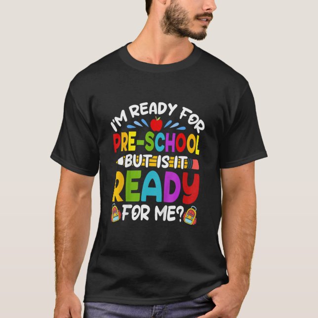 I m Ready For Preschool First Day Of School Boys G T-Shirt (Front)