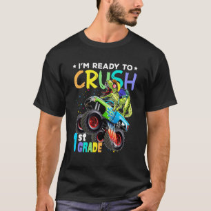 I m Ready To Crush 1st Grade Monster Truck Dinosau T-Shirt