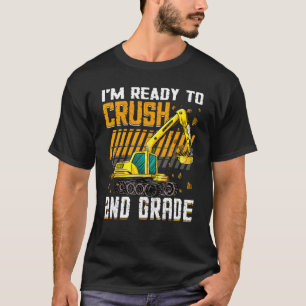 I m Ready To Crush 2nd Grade Construction Vehicle T-Shirt
