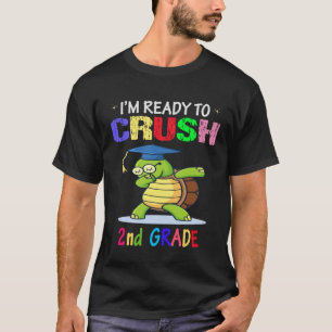 I m Ready To Crush 2nd grade Dabbing turtle Girls  T-Shirt