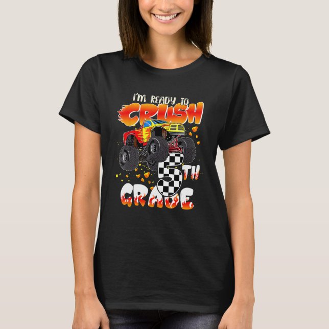 I m Ready to Crush 5th Grade Back To School Monste T-Shirt (Front)
