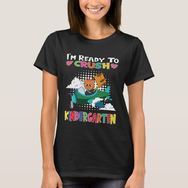 I m Ready To Crush Kindergarten Cat Flying Plane T-Shirt (Front)