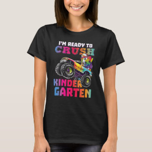 I m Ready To Crush Kindergarten Monster Truck Unic T-Shirt