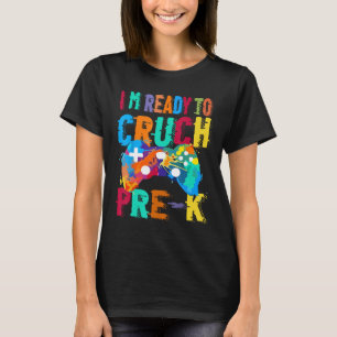 I m Ready To Crush Pre K Video Gamer Boys Back To  T-Shirt