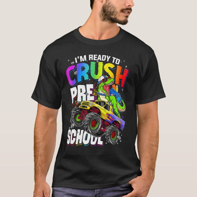 I m Ready To Crush Preschool Cute Dinosaur Back To T-Shirt (Front)