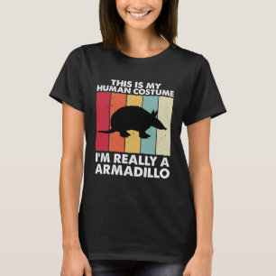 I m Really A Armadillo Armadillos Girls Women T-Shirt