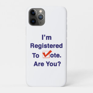 I’m Registered to Vote 2024 iPhone 11 Pro Case