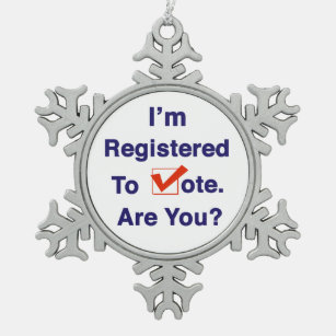 I’m Registered to Vote 2024 Snowflake Pewter Christmas Ornament