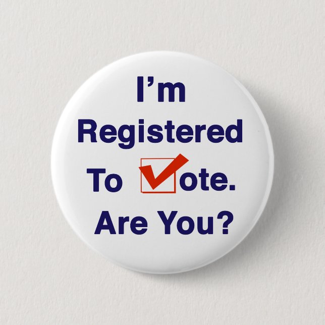 I’m Registered to Vote 2026 6 Cm Round Badge (Front)