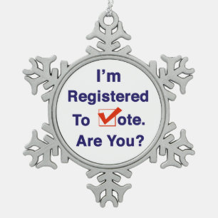 I’m Registered to Vote 2026 Snowflake Pewter Christmas Ornament