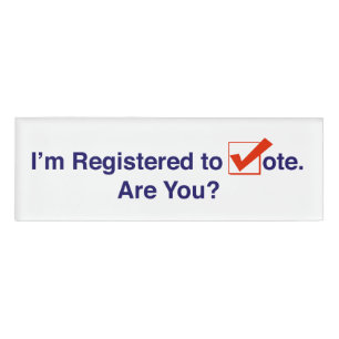 I’m Registered to Vote Name Tag
