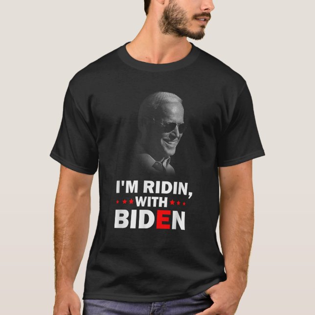 I m Riding With Joe Biden 2020 Men Women T Shirt (Front)
