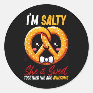I’m Salty She’s Sweet Pretzel Together Are Awesome Classic Round Sticker