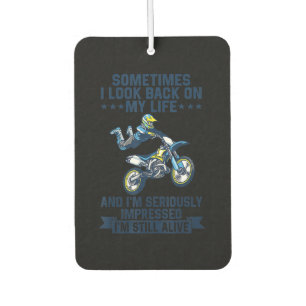 I’m Seriously Impressed I’m Still Alive Funny Gift Car Air Freshener