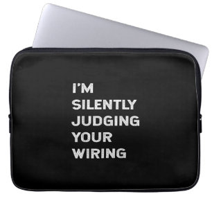I’m Silently Judging Your Wiring Funny Electrician Laptop Sleeve