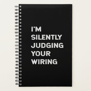I’m Silently Judging Your Wiring Funny Electrician Planner