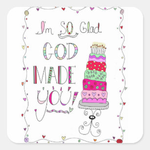 I’m So Glad God Made You Happy Birthday Square Sticker