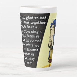 I`m So Glad We Had This Time Together Mug