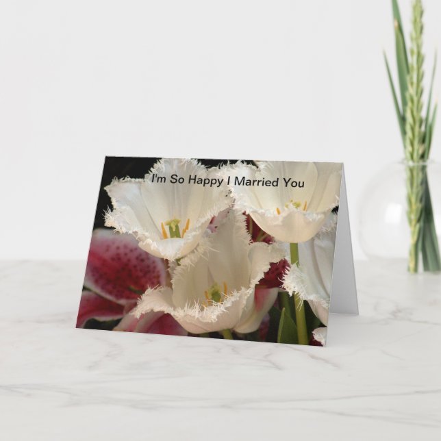 I 'm so happy I married you Card (Front)