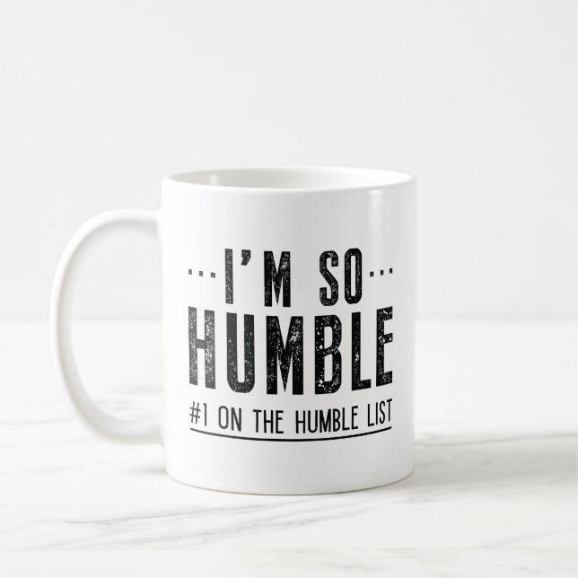 I’m So Humble Coffee Mug (Left)