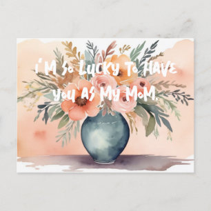 I’m so lucky to have you as my mum.  holiday postcard