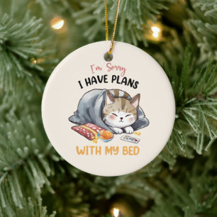I’m Sorry, I Have Plans with My Bed – Cosy Cat Ceramic Tree Decoration