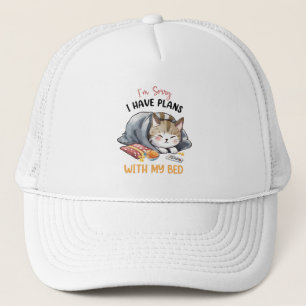 I’m Sorry, I Have Plans with My Bed – Cosy Cat Trucker Hat