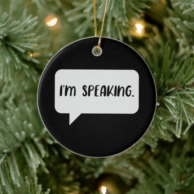 I’m Speaking Quote Ceramic Tree Decoration (Tree)