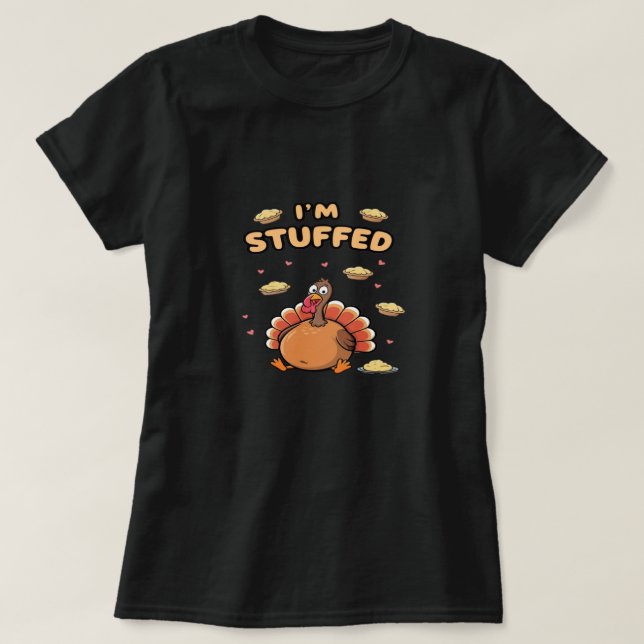 I’M STUFFED T-Shirt (Design Front)