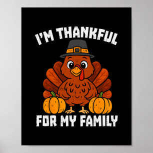 I’m Thankful For Family Turkey Pilgrim Funny Thank Poster