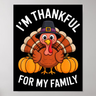 I’m Thankful For My Family Cute Turkey Thanksgivin Poster