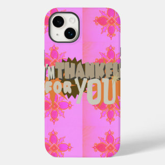 I’m Thankful for You: A Heartfelt Expression Case-Mate iPhone 14 Plus Case