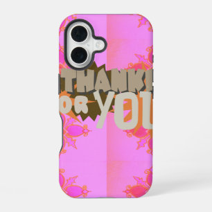 I’m Thankful for You: A Heartfelt Expression iPhone 16 Case