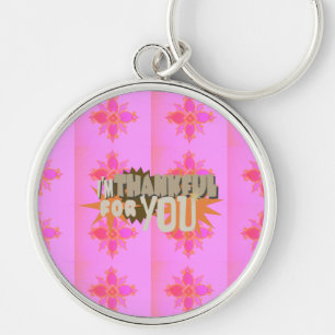I’m Thankful for You: A Heartfelt Expression Key Ring