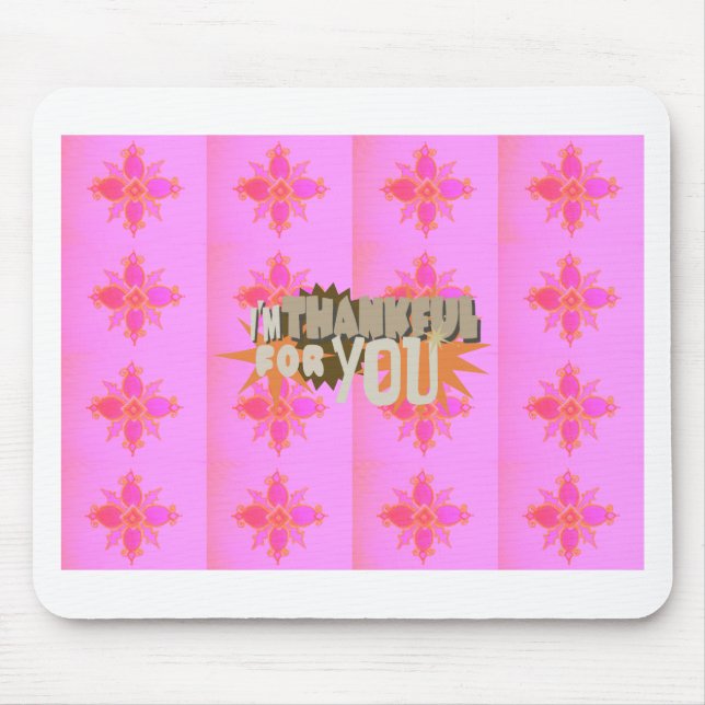 I’m Thankful for You: A Heartfelt Expression  Mouse Mat (Front)