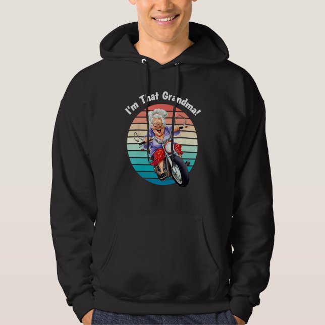 I m That Grandma Motorcycle Cool Fun 6 Hoodie (Front)