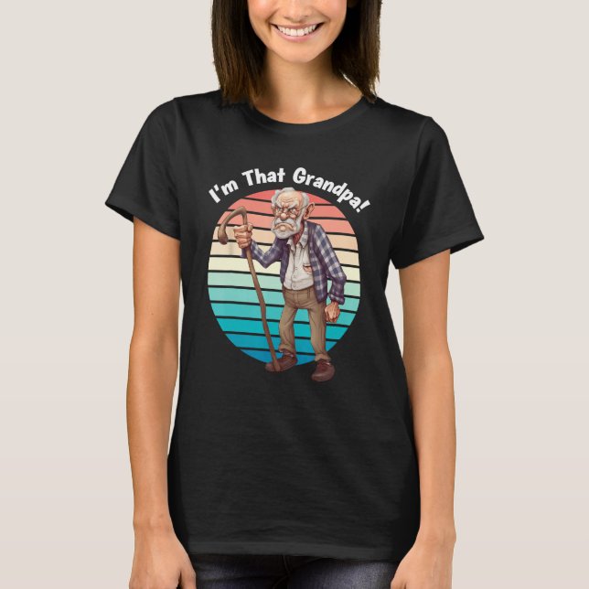 I m That Grandpa Motorcycle Cool Fun 2 T-Shirt (Front)