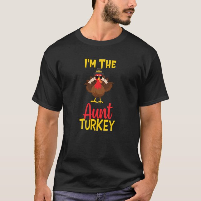 I M The Aunt Turkey Family Matching Thanksgiving F T-Shirt (Front)