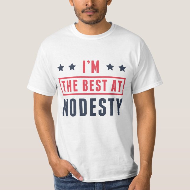 I’m The Best At Modesty T-Shirt (Front)