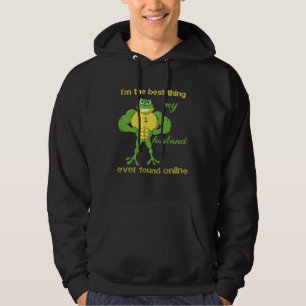 I m The Best Thing My Husband Ever Found Online Fr Hoodie