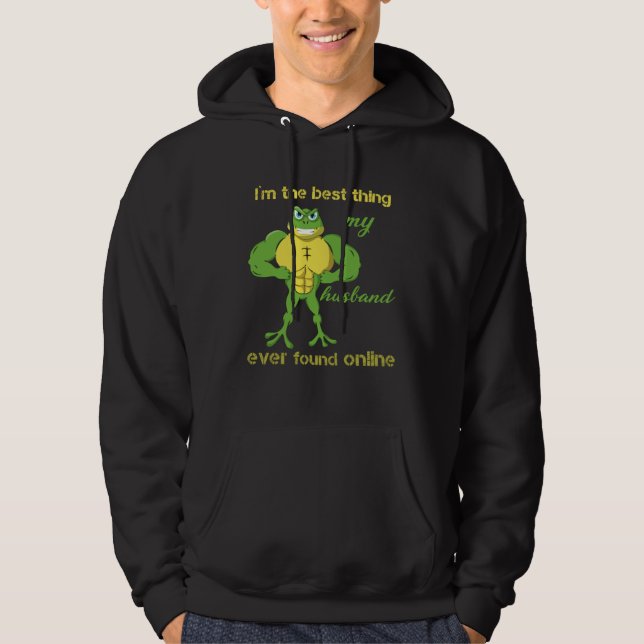 I m The Best Thing My Husband Ever Found Online Fr Hoodie (Front)
