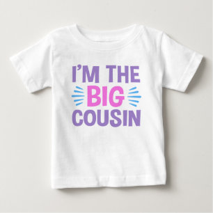 I’m The Big Cousin Baby T-Shirt