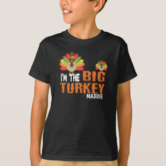 I’m the big turkey thanksgiving big brother T-Shirt