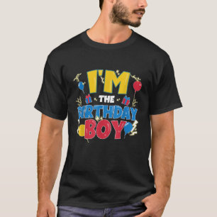 I m The Birthday Boy Funny Family Matching Birthda T-Shirt