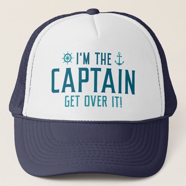 I’m The Captain Get Over It Trucker Hat (Front)