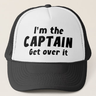 I’m The Captain Get Over It Trucker Hat