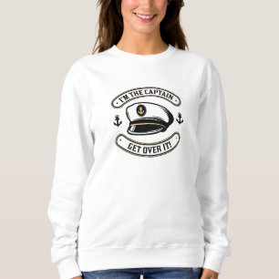 I’m The Captain Sweatshirt