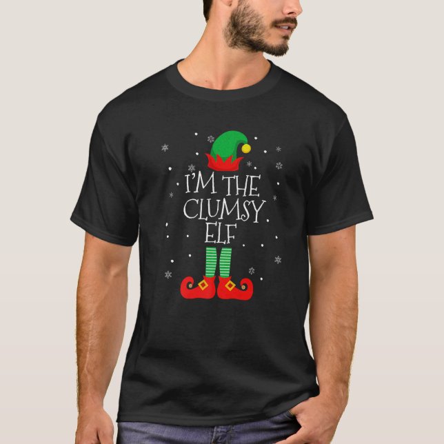 I m The Clumsy Elf Christmas Holiday Elf Squad Xma T-Shirt (Front)