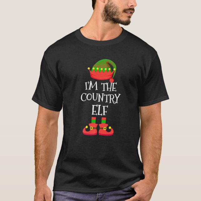 I m The Country Elf Christmas Holiday Elf Squad Xm T-Shirt (Front)
